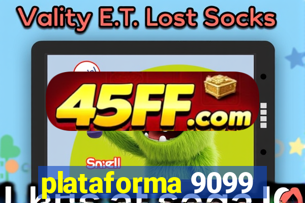 plataforma 9099